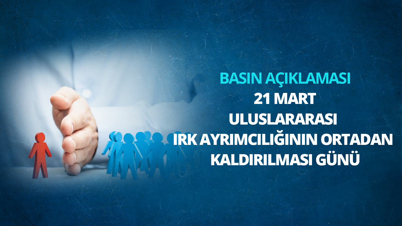 Uluslararası Irk Ayrımcılığının Ortadan Kaldırılması Günü Basın Açıklaması