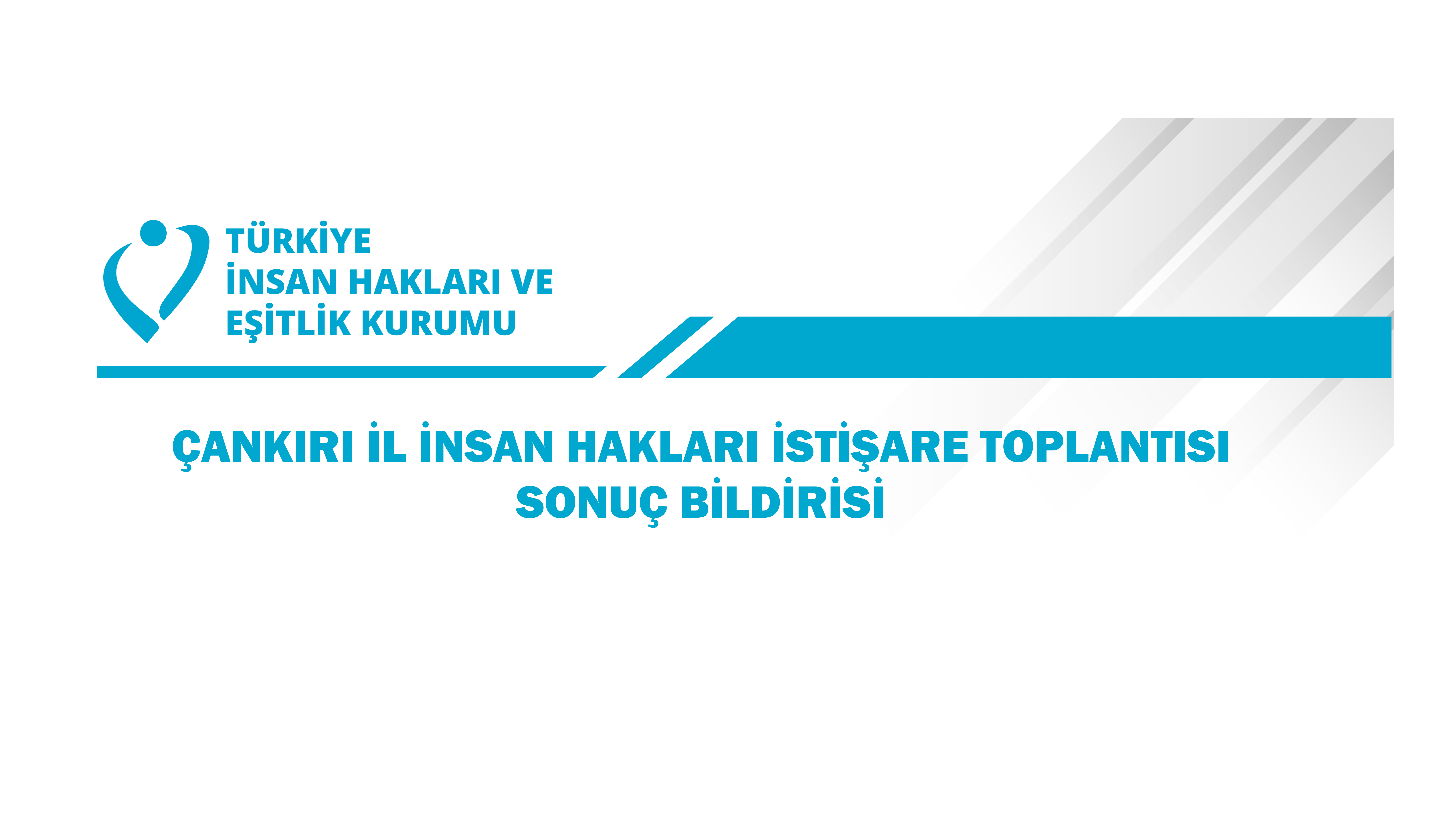 Çankırı İl İnsan Hakları İstişare Toplantısı Sonuç Bildirisi
