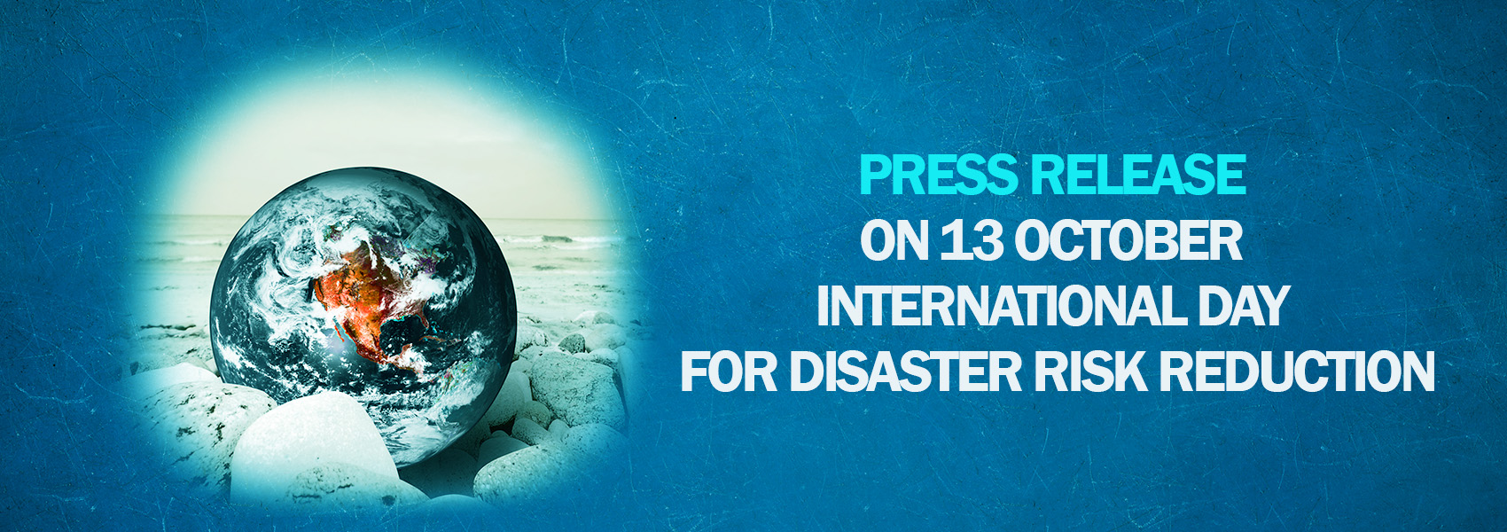 Press Release On 13 October International Day For Disaster Risk Reduction