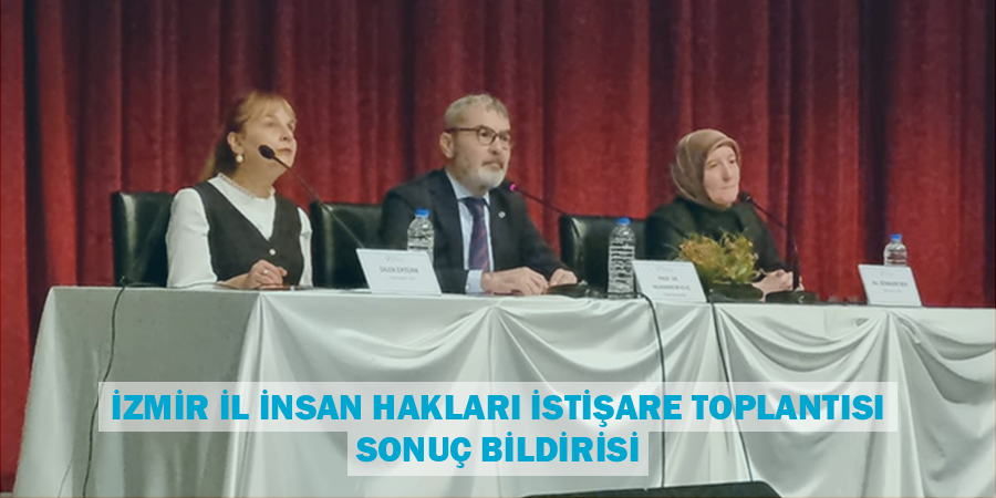 İzmir İl İnsan Hakları İstişare Toplantısı Sonuç Bildirisi