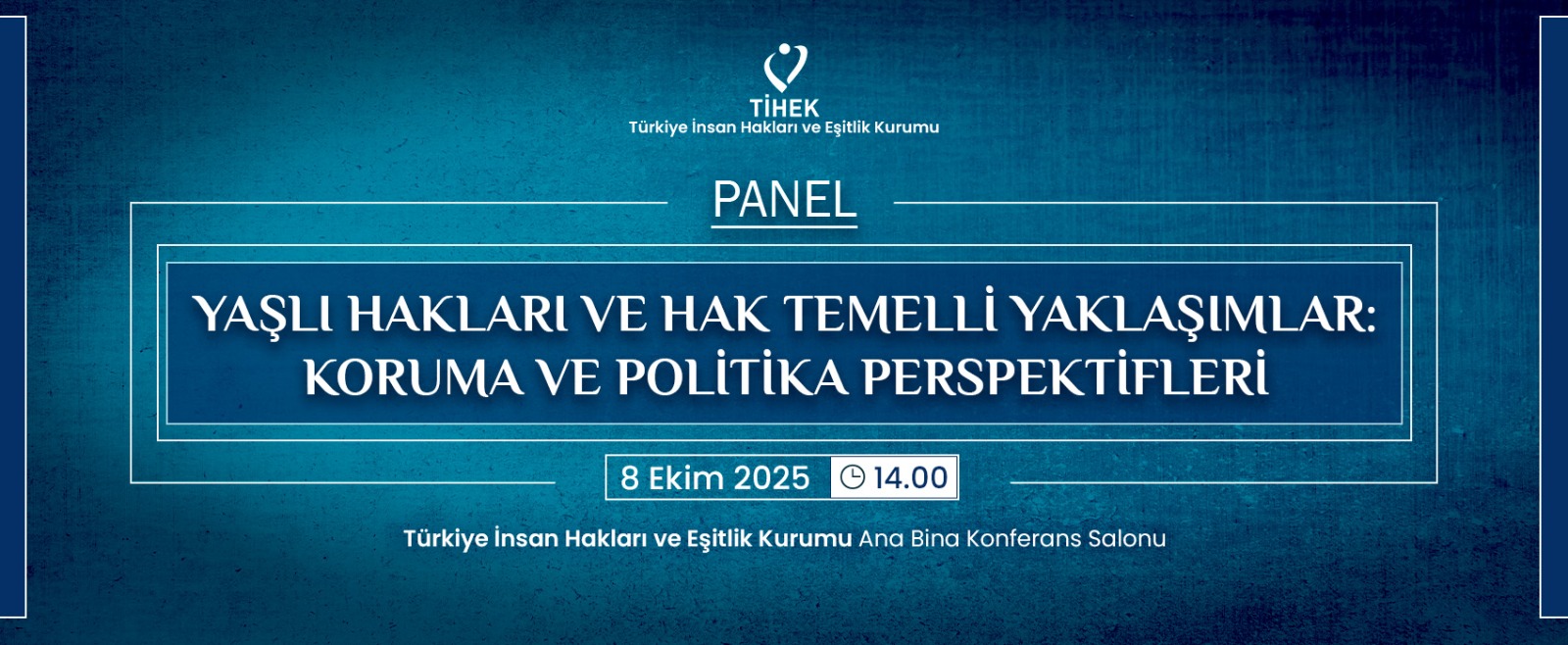 Yaşlı Hakları ve Hak Temelli Yaklaşımlar: Koruma ve Politika Perspektifleri Paneli
