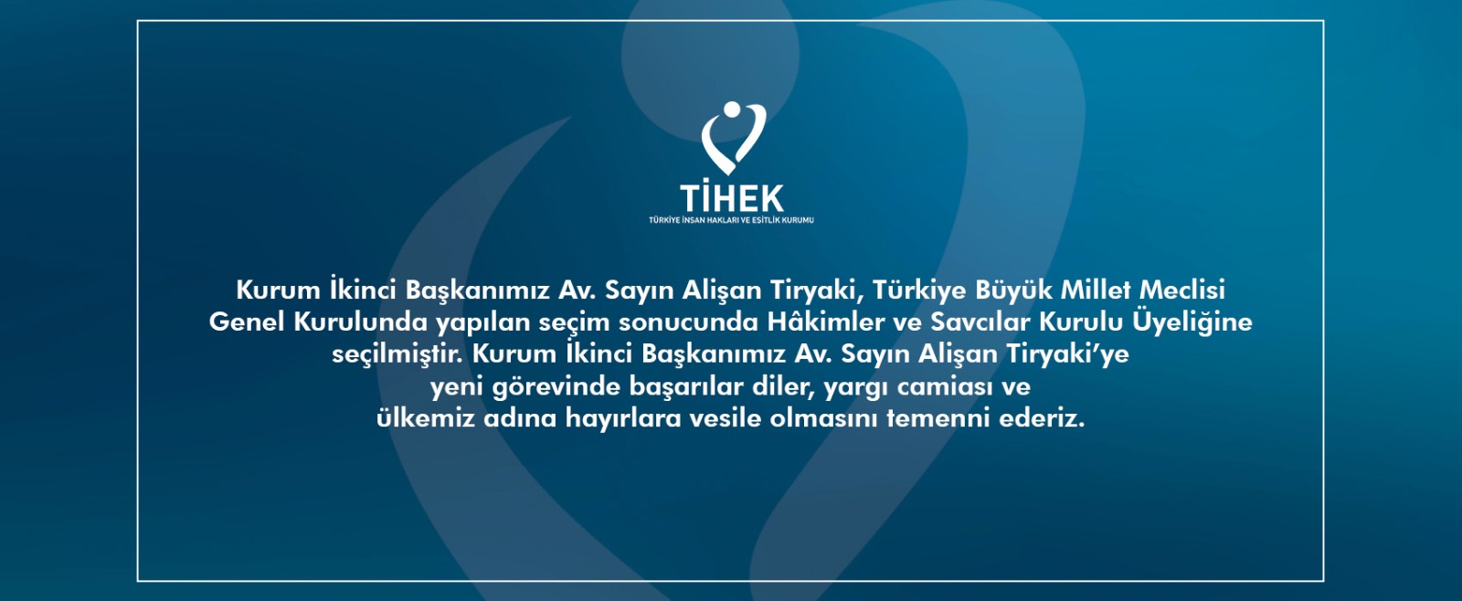 Kurum İkinci Başkanımız Av. Sayın Alişan Tiryaki Hâkimler ve Savcılar Kurulu Üyeliğine Seçildi
