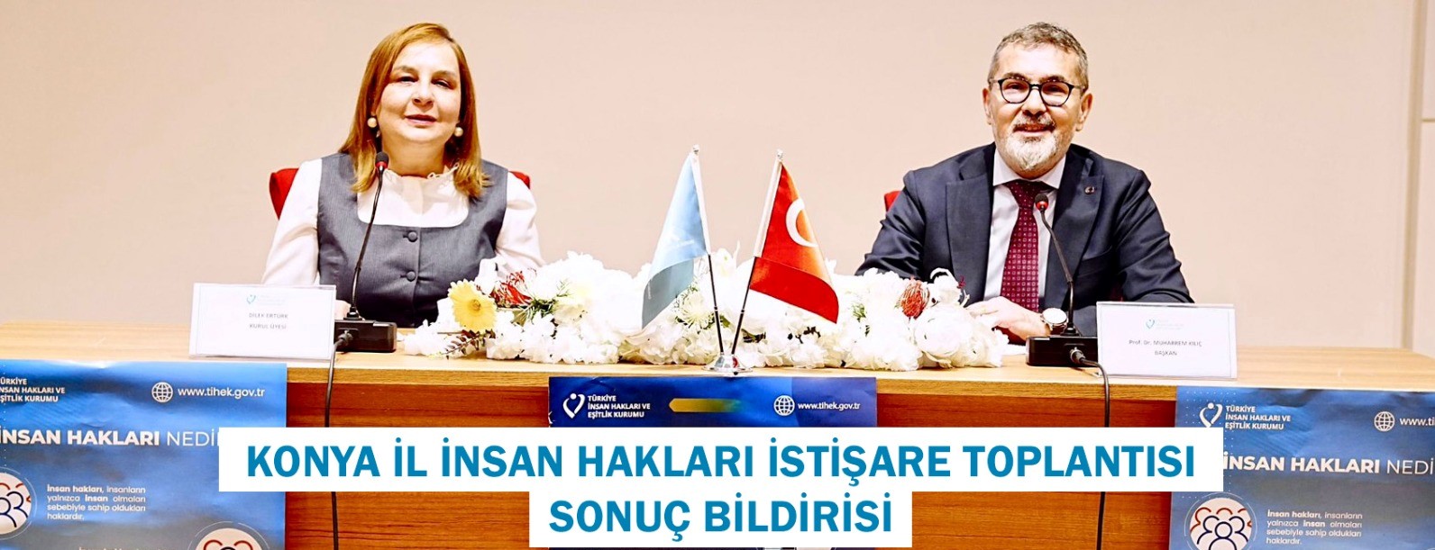 Konya İl İnsan Hakları İstişare Toplantısı Sonuç Bildirisi
