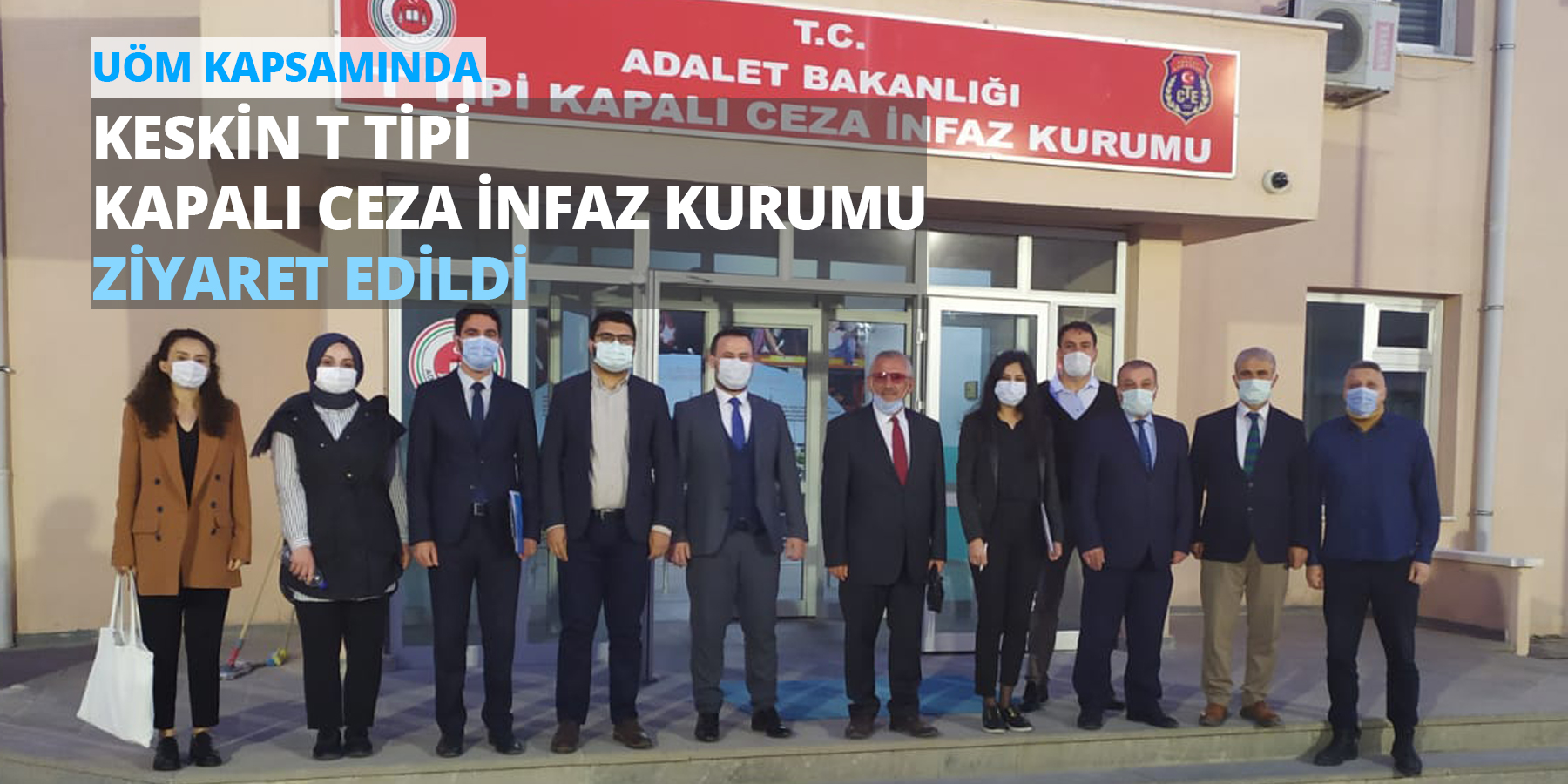 Keskin T Tipi Kapalı Ceza İnfaz Kurumuna Ziyaret