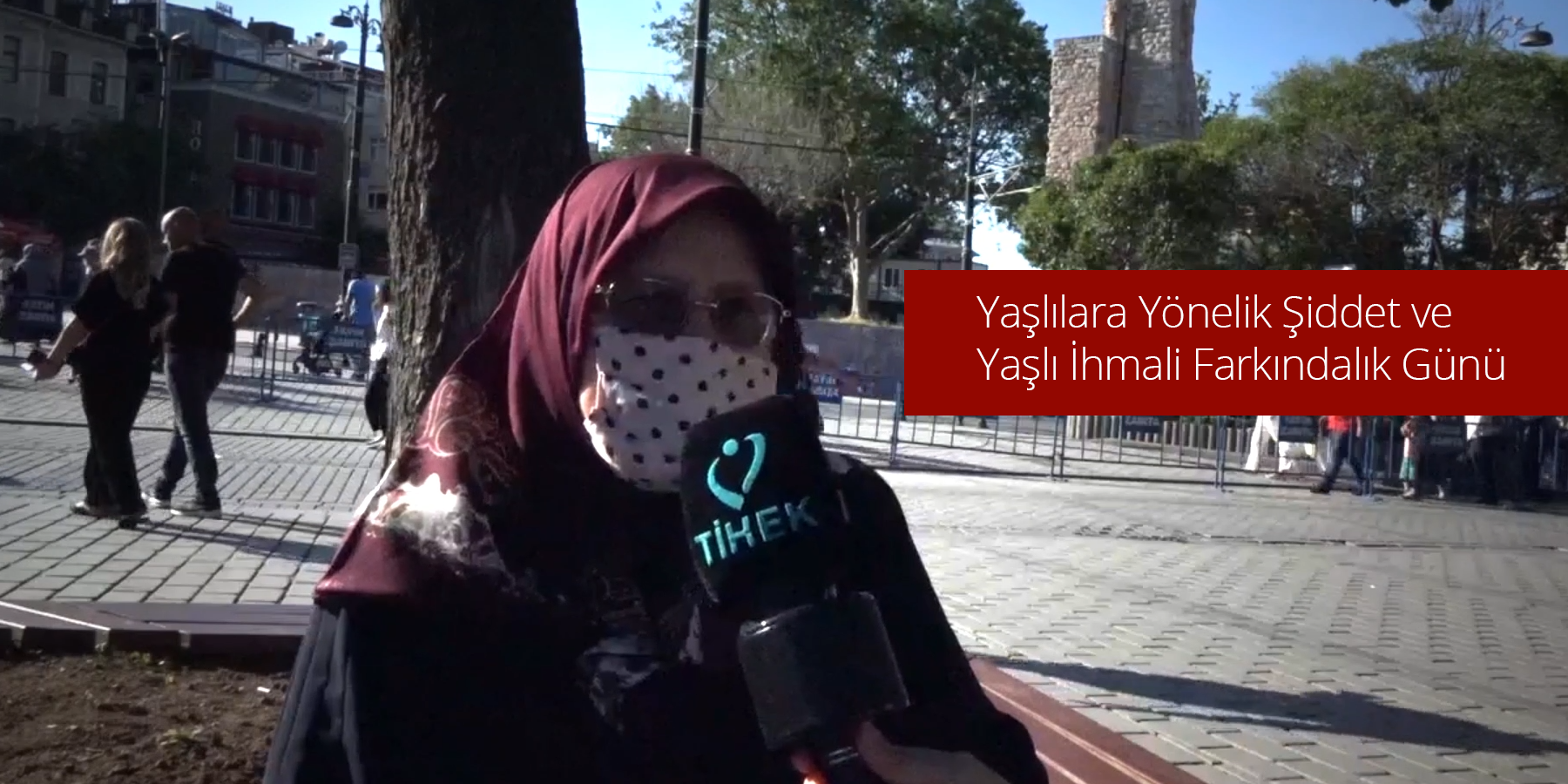 15 Haziran Yaşlılara Yönelik Şiddet ve Yaşlı İhmali Farkındalık Günü Röportajı