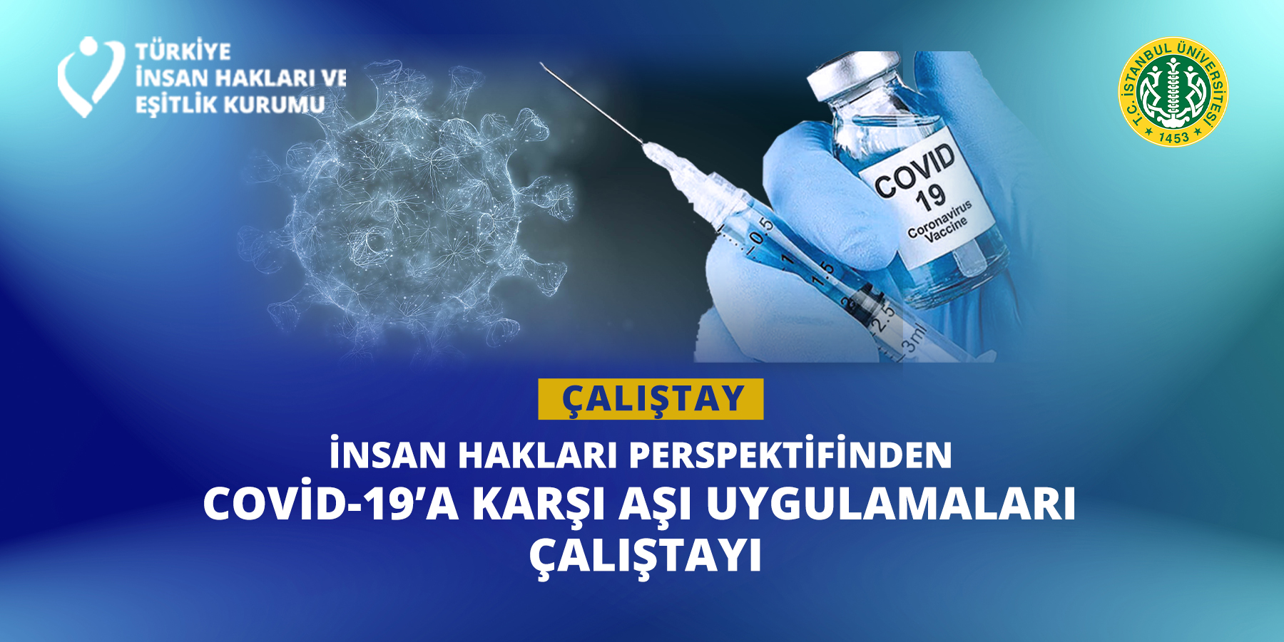 İnsan Hakları Perspektifinden COVİD-19'a Karşı Aşı Uygulamaları Çalıştayı