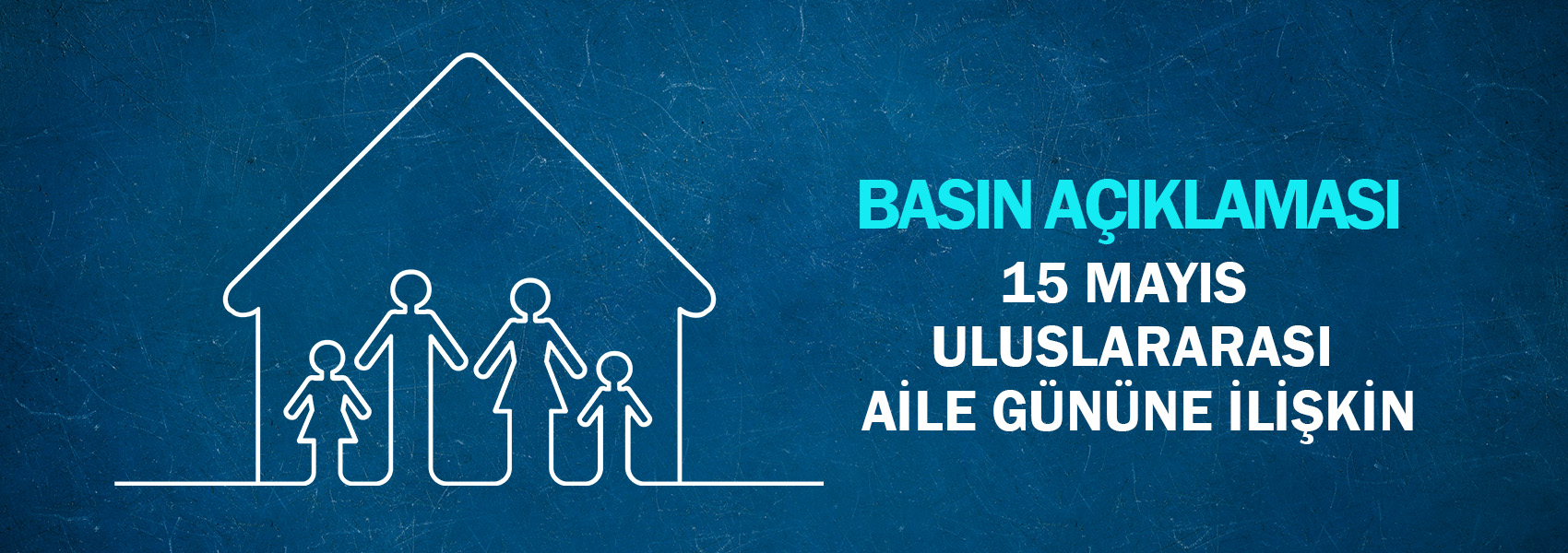 Uluslararası Aile Günü Basın Açıklaması