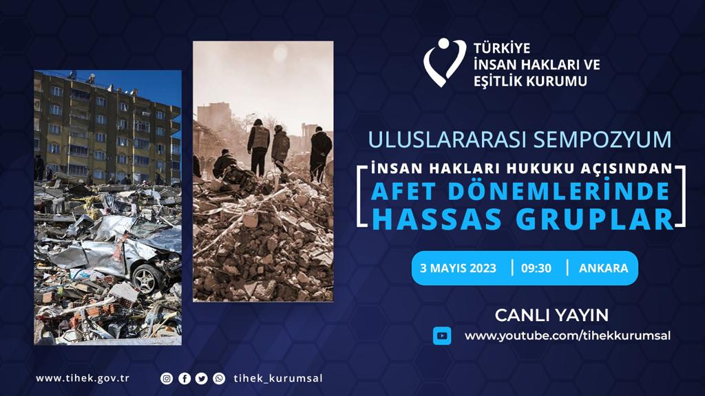 İnsan Hakları Hukuku Açısından Afet Dönemlerinde Hassas Gruplar  Uluslararası Sempozyumu