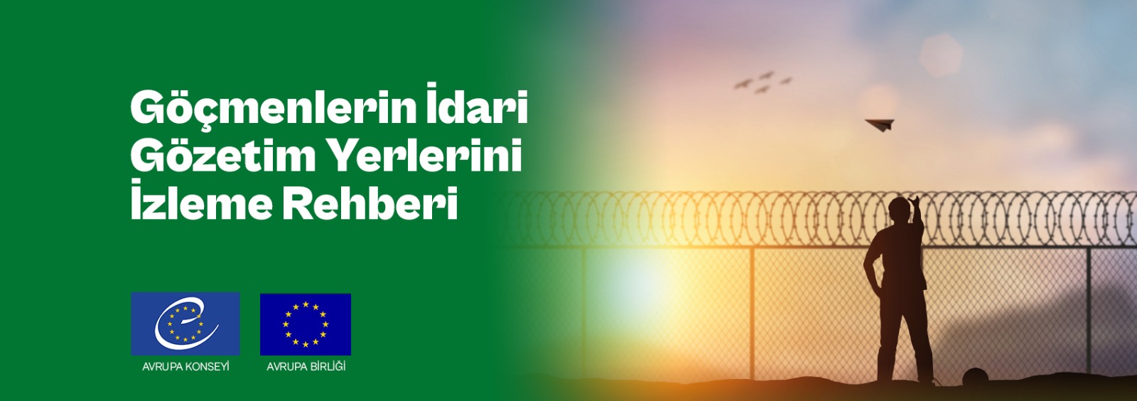 Göçmenlerin İdari Gözetim Yerlerinin İzlenmesi Rehberi Yayımlandı