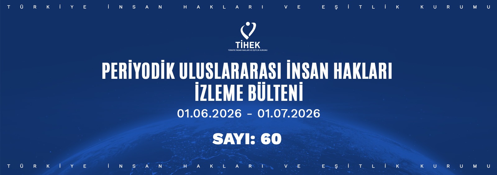 Periyodik Uluslararası İnsan Hakları İzleme Bülteni (01.06.2026 – 01.07.2026)
