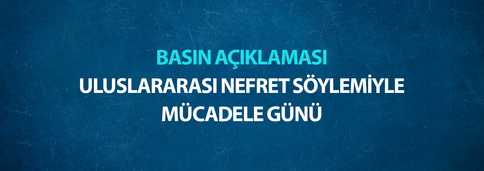 Uluslararası Nefret Söylemiyle Mücadele Günü Basın Açıklaması
