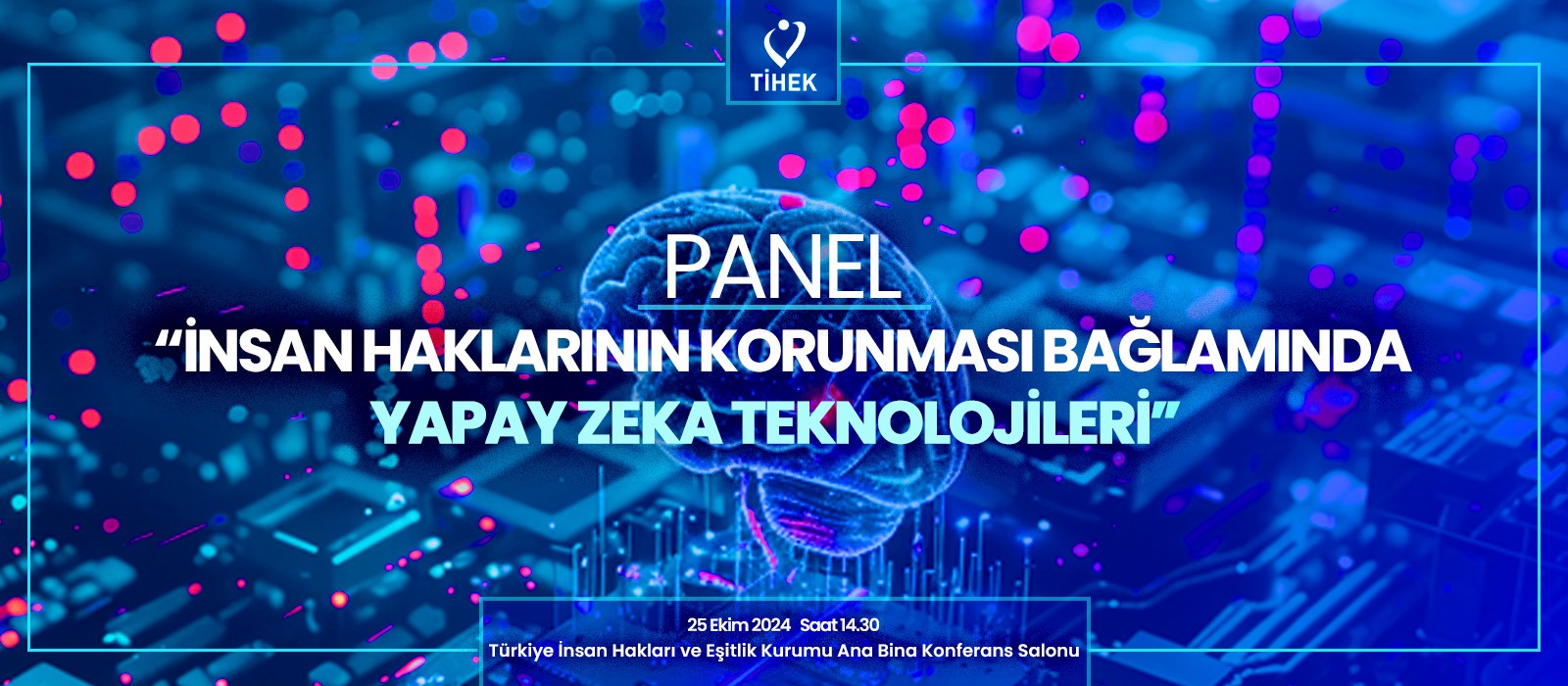 İnsan Haklarının Korunması Bağlamında Yapay Zeka Teknolojileri Paneli Düzenleniyor