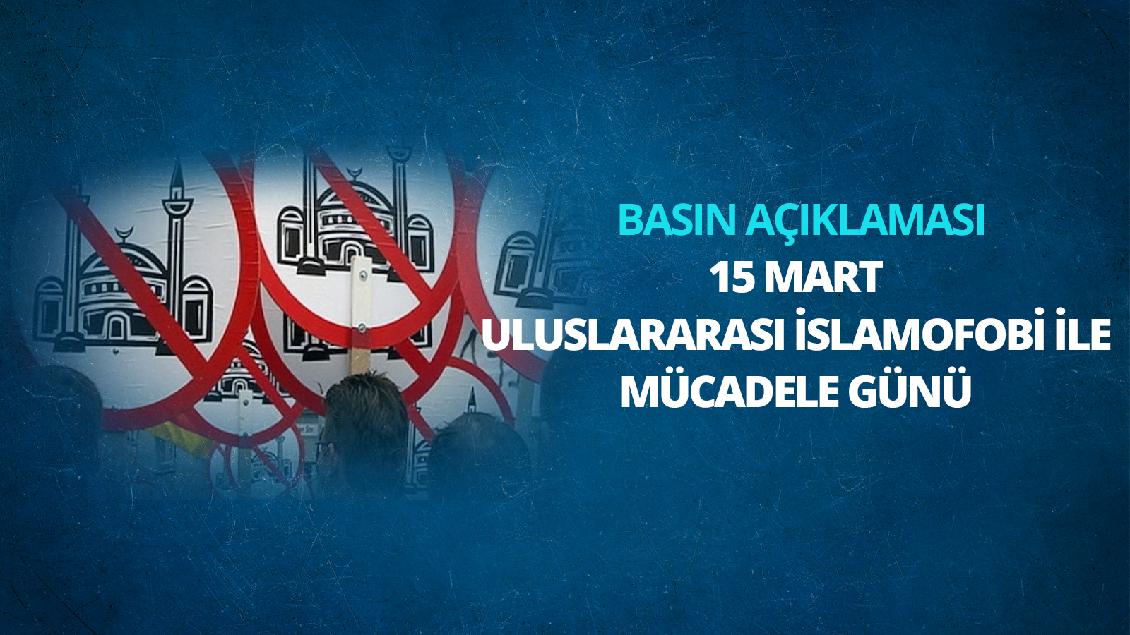 15 Mart Uluslararası İslamofobi ile Mücadele Günü