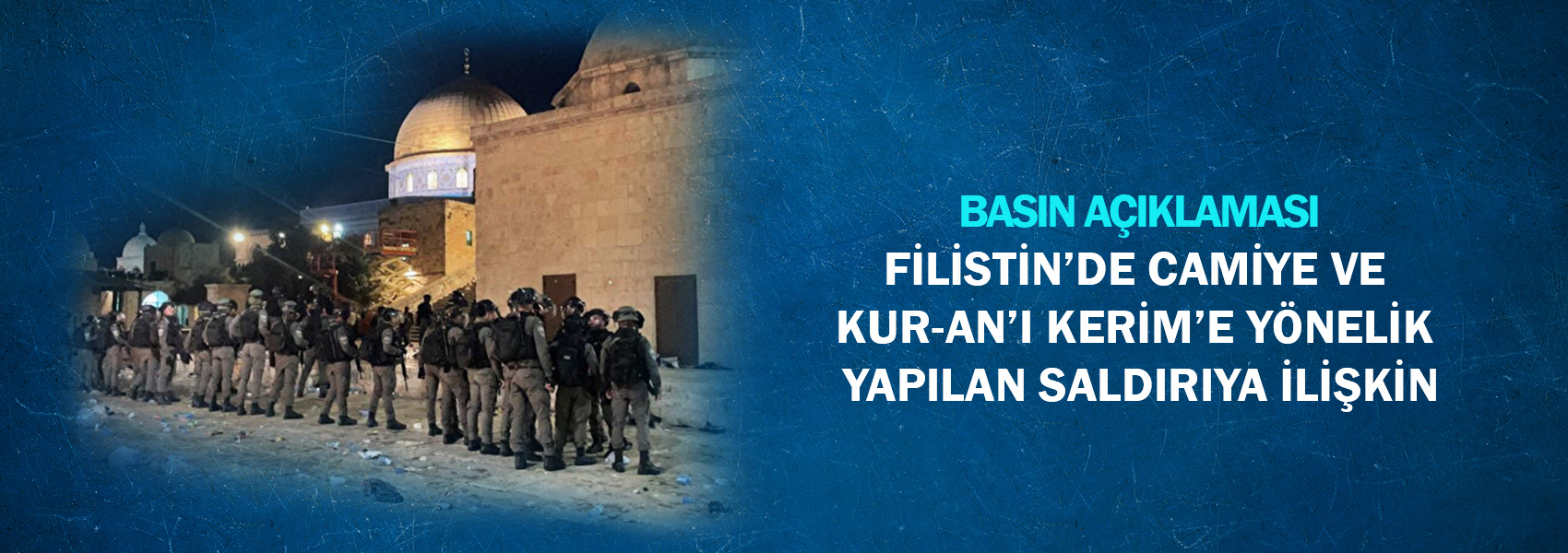 Filistin'de Camiye ve Kur-an'ı Kerim'e Yönelik Yapılan Saldırıya İlişkin Basın Açıklaması
