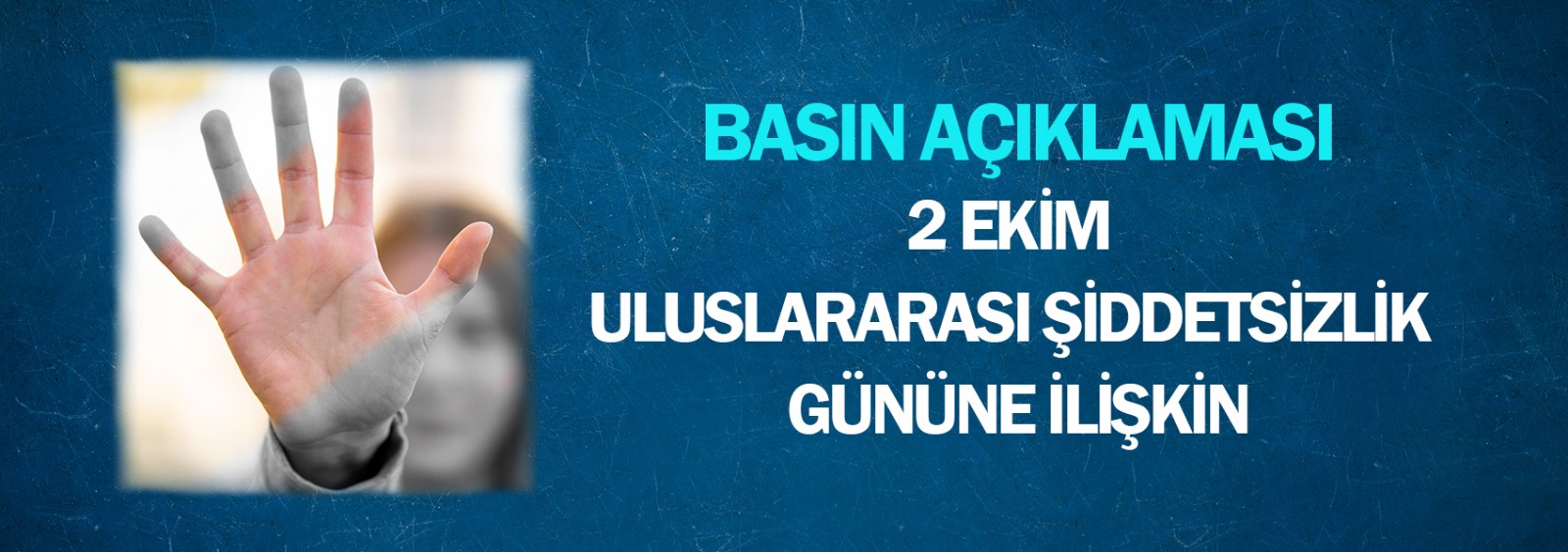 2 Ekim Uluslararası Şiddetsizlik Gününe İlişkin Basın Açıklaması