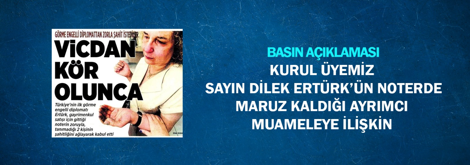 Kurul Üyemiz Sayın Dilek Ertürk'ün Noterde Maruz Kaldığı Ayrımcı Muameleye İlişkin Basın Açıklaması
