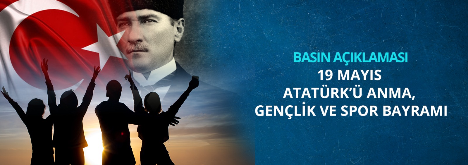 19 Mayıs Atatürk'ü Anma, Gençlik Ve Spor Bayramına İlişkin Basın Açıklaması