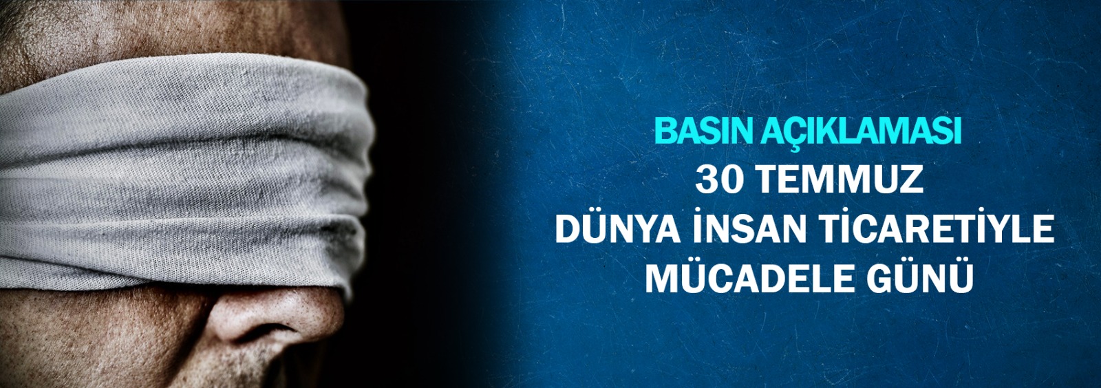 30 Temmuz Dünya İnsan Ticaretiyle Mücadele Gününe İlişkin Basın Açıklaması