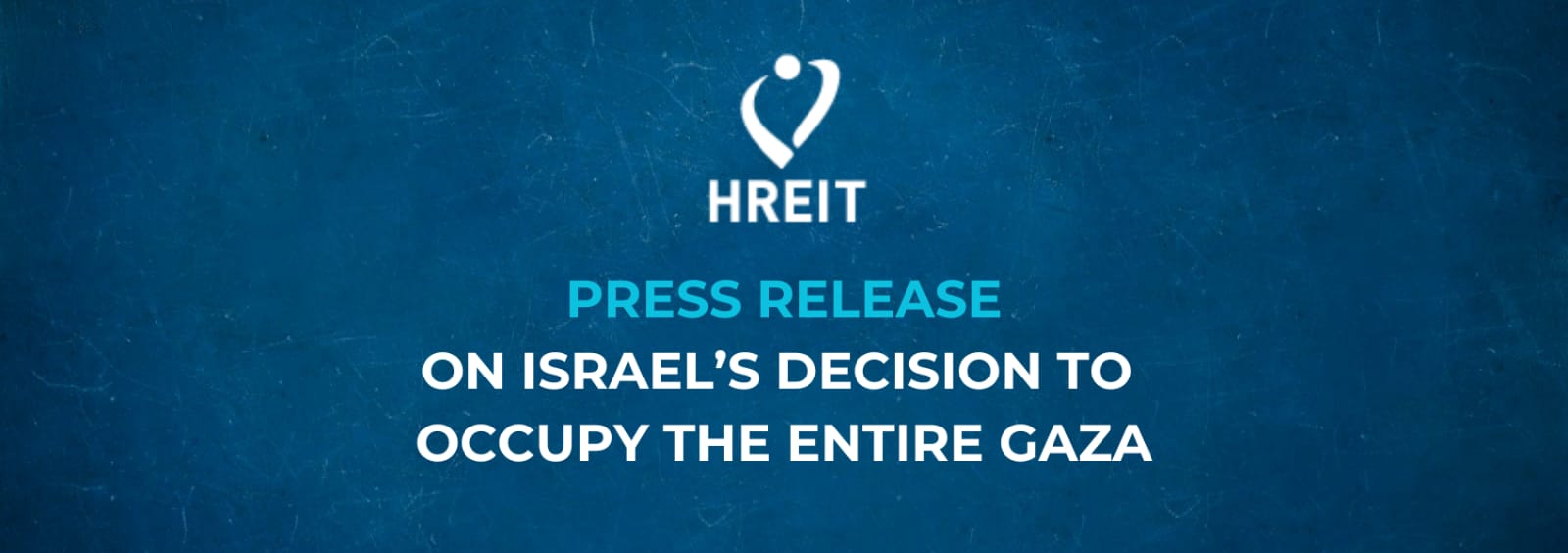 Press Release on Israel’s Decision to Occupy the Entire Gaza