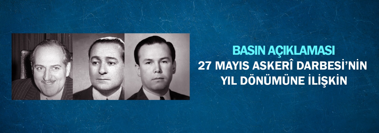 27 Mayıs Askerî Darbesi’nin Yıl Dönümüne İlişkin Basın Açıklaması