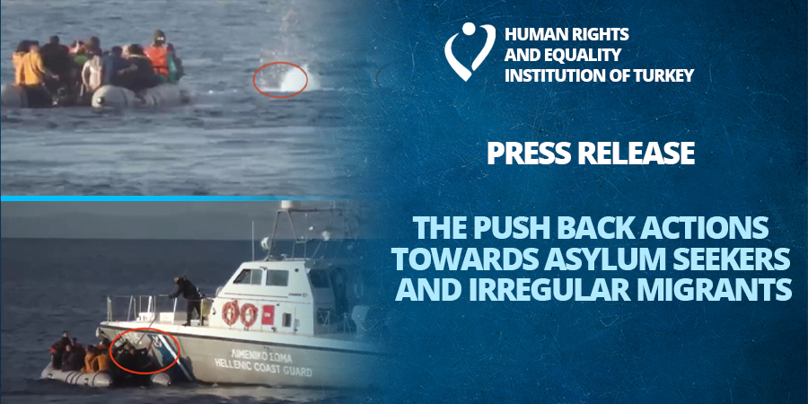 Press Release on the Push Back Actions Towards Asylum Seekers and Irregular Migrants
