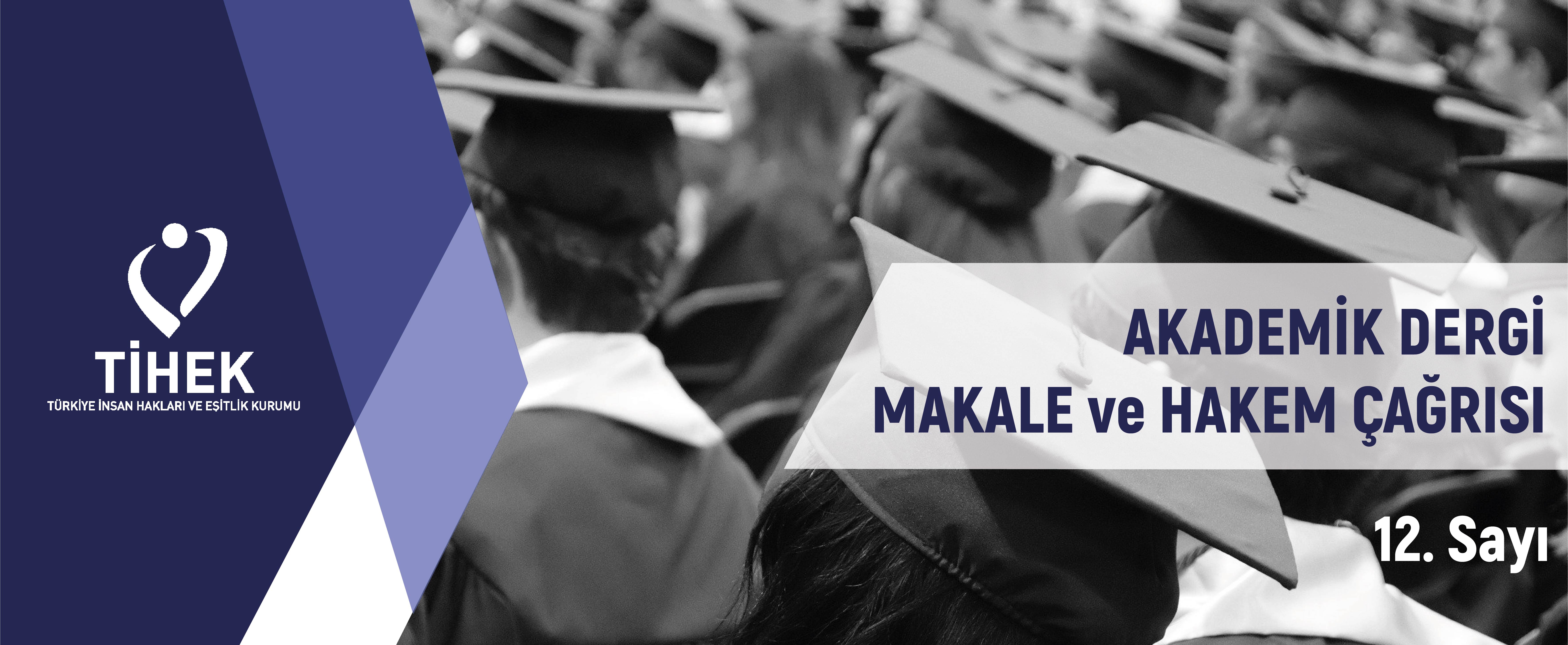 Akademik Dergi Makale ve Hakem Çağrısı Duyurusu Sayı:12