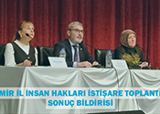 İzmir İl İnsan Hakları İstişare Toplantısı Sonuç Bildirisi