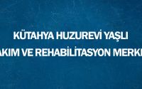 Kütahya Huzurevi Yaşlı Bakım ve Rehabilitasyon Merkezi