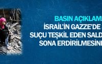 İsrail'in Gazze'de Savaş Suçu Teşkil Eden Saldırılarının Sona Erdirilmesine İlişkin Basın Açıklaması