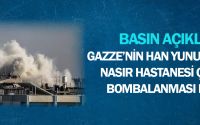 Gazze’nin Han Yunus Kentindeki Nasır Hastanesi Çevresinin Bombalanması Hakkında Basın Açıklaması