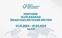 Periyodik Uluslararası İnsan Hakları İzleme Bülteni (01.01.2024 - 01.02.2024)