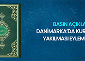 Danimarka'da Kur'an-ı Kerim Yakılması Eylemine İlişkin Basın Açıklaması