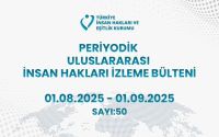 Periyodik Uluslararası İnsan Hakları İzleme Bülteni (01.08.2025 – 01.09.2025)