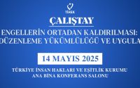 Engellerin Ortadan Kaldırılması: Makul Düzenleme Yükümlülüğü ve Uygulamaları Çalıştayı Düzenleniyor