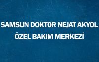 Samsun Doktor Nejat Akyol Özel Bakım Merkezi 