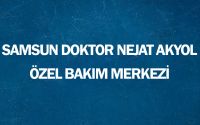 Samsun Doktor Nejat Akyol Özel Bakım Merkezi 