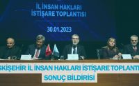 Eskişehir İl İnsan Hakları İstişare Toplantısı Sonuç Bildirisi Yayımlandı