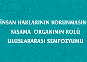 İnsan Haklarının Korunmasında Yasama Organının Rolü Uluslararası Sempozyumu