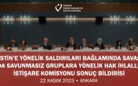 İsrail'in Filistin'e Yönelik Saldırıları Bağlamında Savaş ve Çatışma Ortamlarında Savunmasız Gruplara Yönelik Hak İhlalleri'ne İlişkin İstişare Komisyonu Sonuç Bildirisi