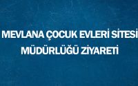 Mevlana Çocuk Evleri Sitesi Müdürlüğü Ziyareti