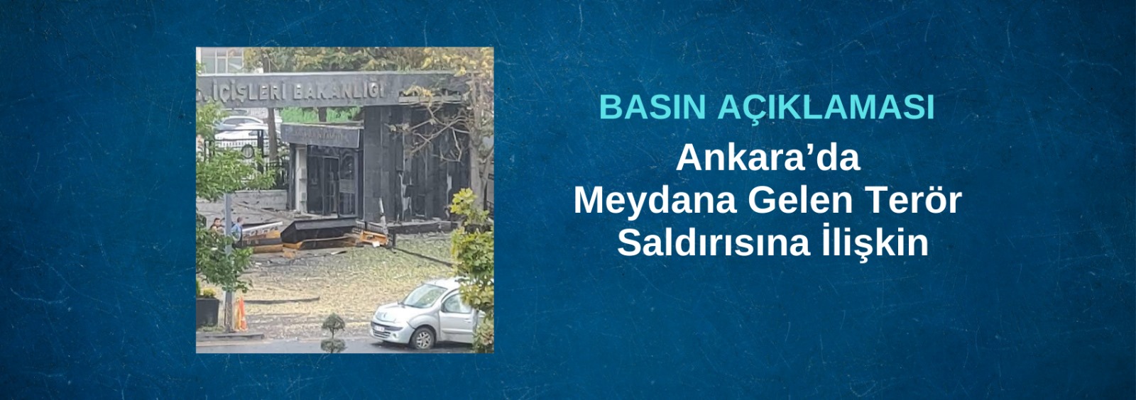 Ankara'da Meydana Gelen Terör Saldırısı Hakkında Basın Açıklaması