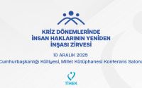 Kriz Dönemlerinde İnsan Haklarının Yeniden İnşası Zirvesi