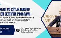 İnsan Hakları ve Eşitlik Hukuku Seminerleri Sertifika Programı Başkanımız Prof. Dr. Muharrem Kılıç'ın Açılış Dersi İle Başlıyor