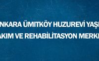 Ankara Ümitköy Huzurevi Yaşlı Bakım ve Rehabilitasyon Merkezi