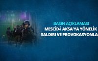 Mescid-i Aksa'ya Yönelik Saldırı ve Provokasyonlar Hakkında Basın Açıklaması