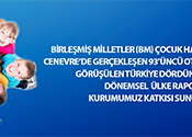 Birleşmiş Milletler (BM) Çocuk Hakları Komitesi'nin Cenevre'de Gerçekleşen 93'üncü Oturumu Kapsamında Görüşülen Türkiye Dördüncü ve Beşinci Dönemsel Ülke Raporu'na Kurumumuz Katkısı Sunulmuştur