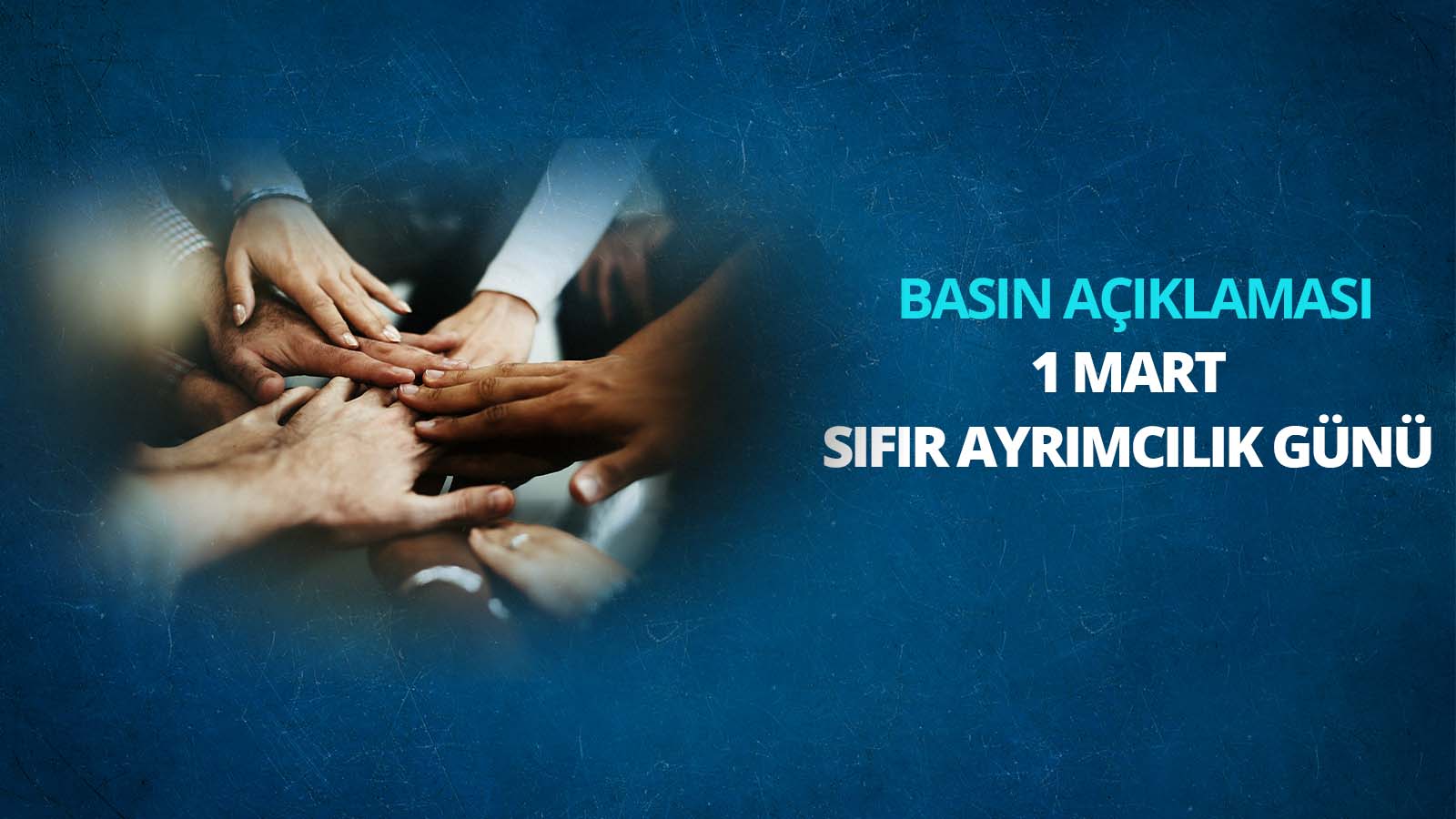 1 Mart Sıfır Ayrımcılık Günü Basın Açıklaması